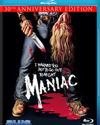 MANIAC (30th Anniversary Edition) (Blu-ray) – OUT OF PRINT