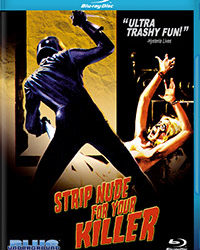 STRIP NUDE FOR YOUR KILLER (Blu-ray)