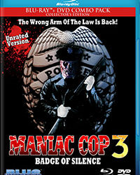 MANIAC COP 3: BADGE OF SILENCE (Blu-ray + DVD Combo Pack)