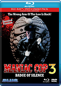 MANIAC COP 3: BADGE OF SILENCE (Blu-ray + DVD Combo Pack)