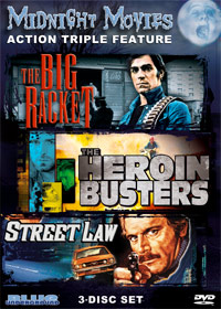 MIDNIGHT MOVIES VOL 3: ACTION TRIPLE FEATURE (BIG RACKET/HEROIN BUSTERS/STREET LAW) – OUT OF PRINT