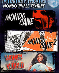 MIDNIGHT MOVIES VOL 11: MONDO TRIPLE FEATURE (MONDO CANE/MONDO CANE 2/WOMEN OF THE WORLD) – OUT OF PRINT