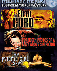 MIDNIGHT MOVIES VOL 13: SUSPENSE TRIPLE FEATURE (FIFTH CORD/FORBIDDEN PHOTOS OF A LADY ABOVE SUSPICION/PYJAMA GIRL CASE) – OUT OF PRINT